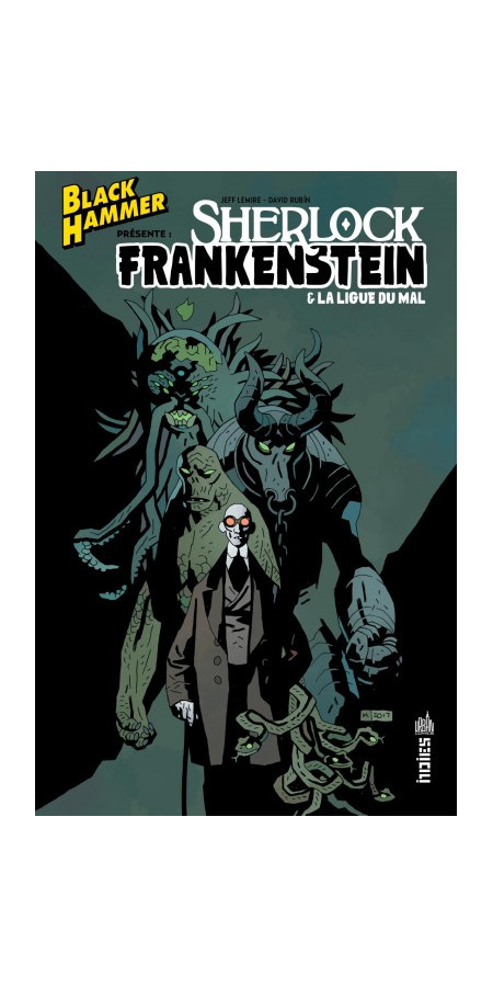 Black Hammer présente : Sherlock Frankenstein & la Ligue du Mal (VF)