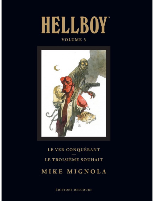 Hellboy Deluxe Volume III : Le ver conquérant - Le troisième souhait (VF)