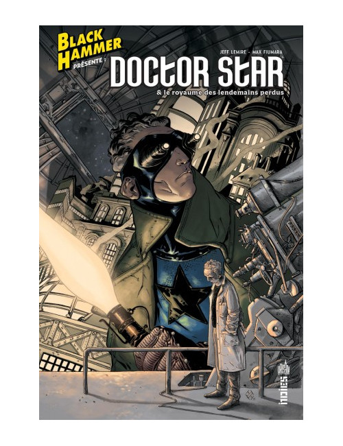 Black Hammer présente : Doctor Star & le Royaume des Lendemain Perdus (VF)