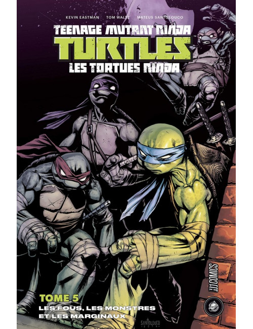 Teenage Mutant Ninja Turtles Tome 5 - Les fous, les monstres et les marginaux  (VF)