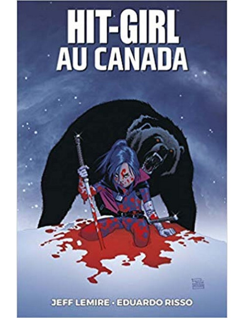 Hit Girl Tome 2 - Hit Girl au Canada (VF)