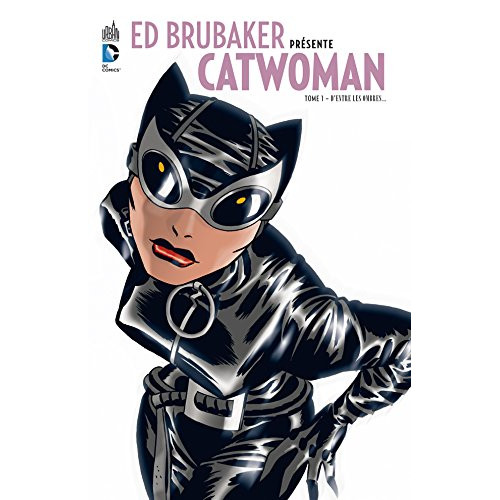 Ed Brubaker présente Catwoman tome 1