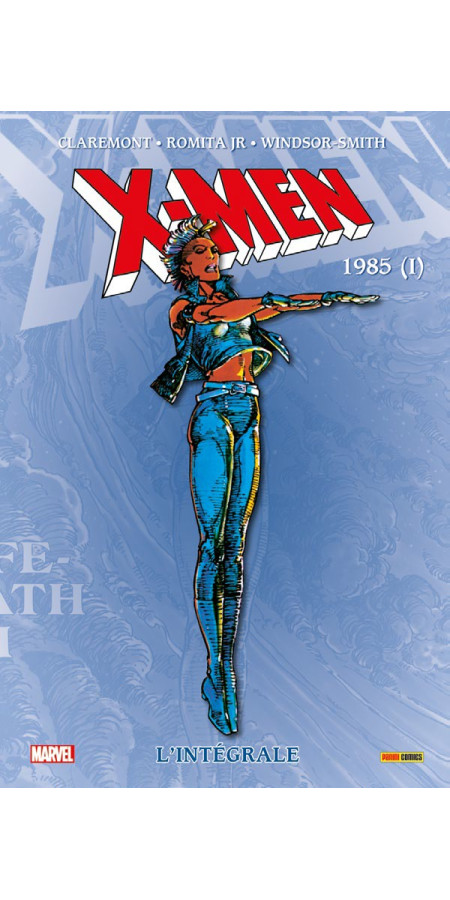 X-MEN : L’INTÉGRALE 1985 (NOUVELLE ÉDITION) (VF)