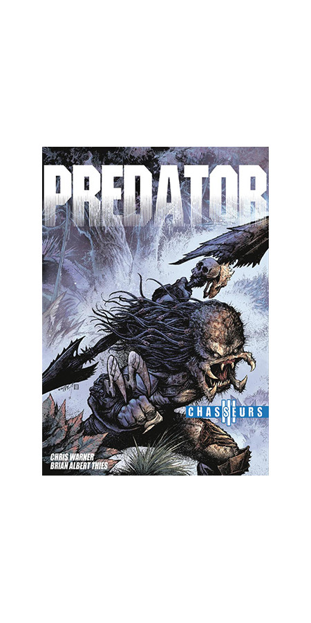 PREDATOR : CHASSEURS TOME 3 (VF)