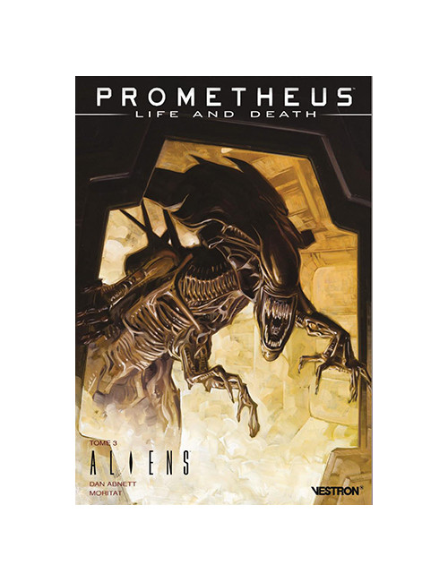 Prometheus : Life and Death : Tome 3 Aliens (VF)