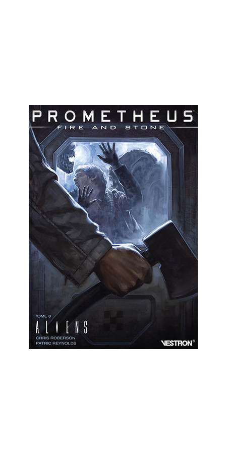 PROMETHEUS : FIRE AND STONE TOME 0 - ALIENS (VF)