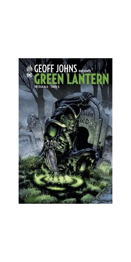 Geoff Johns présente Green Lantern Intégrale Tome 6 (VF)