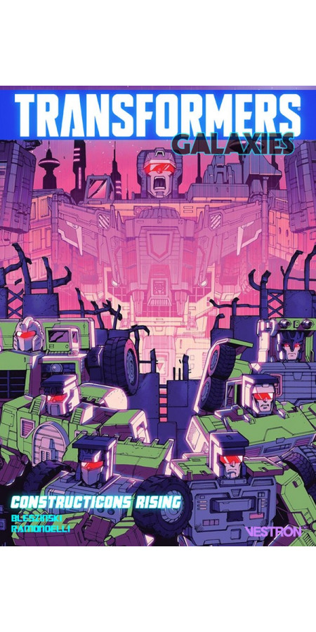 TRANSFORMERS GALAXIES TOME 1 - CONSTRUCTICONS RISING (VF)