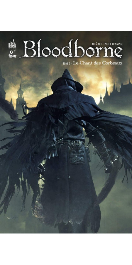 Bloodborne Tome 3 : Le chant des corbeaux (VF)