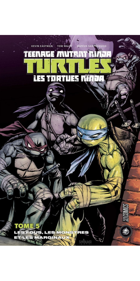 Teenage Mutant Ninja Turtles Tome 5 - Les fous, les monstres et les marginaux  (VF)