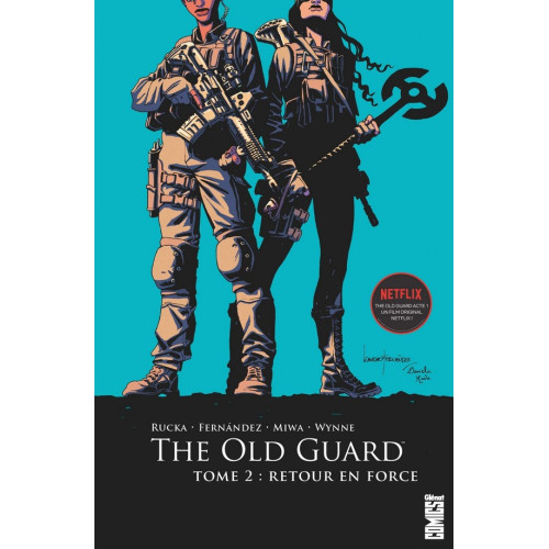 The Old Guard  Tome 2 : Retour en force (VF)