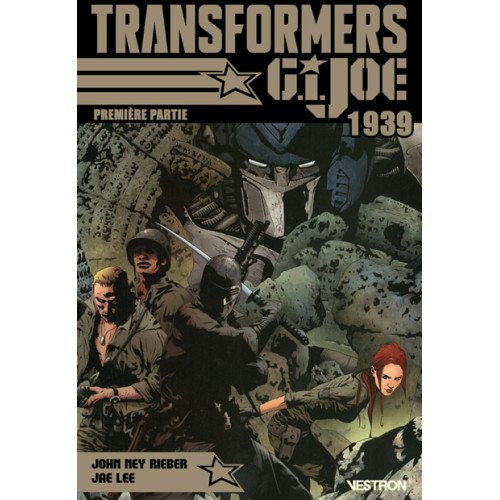 TRANSFORMERS / G.I. JOE : 1939 Première Partie (VF)