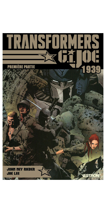 TRANSFORMERS / G.I. JOE : 1939 Première Partie (VF)