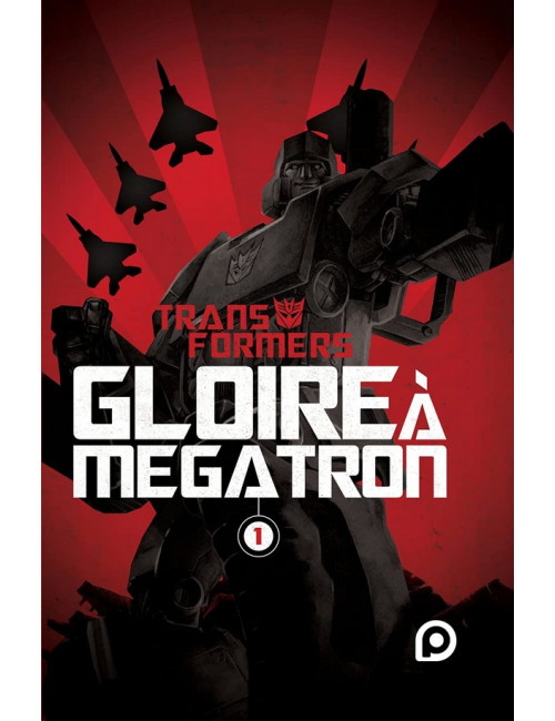 The Transformers : Gloire à Mégatron Tome 1 (VF)