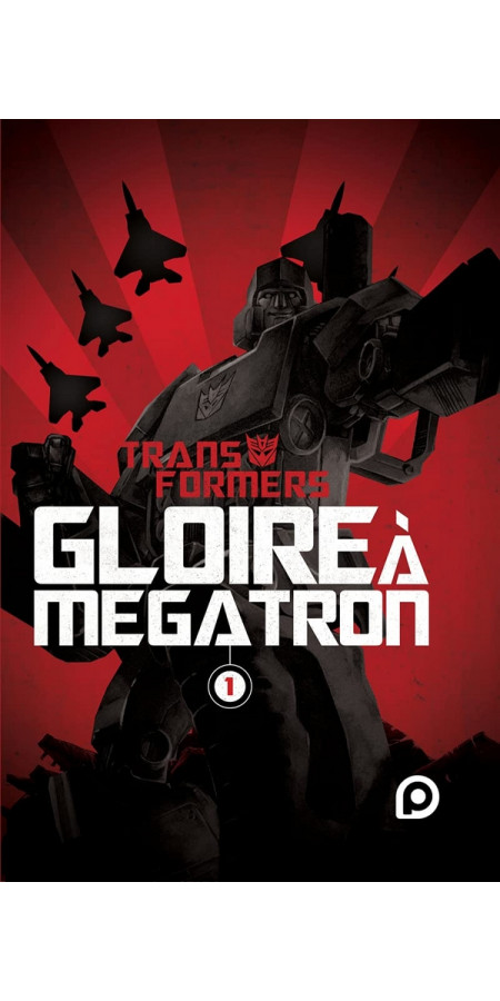 The Transformers : Gloire à Mégatron Tome 1 (VF)