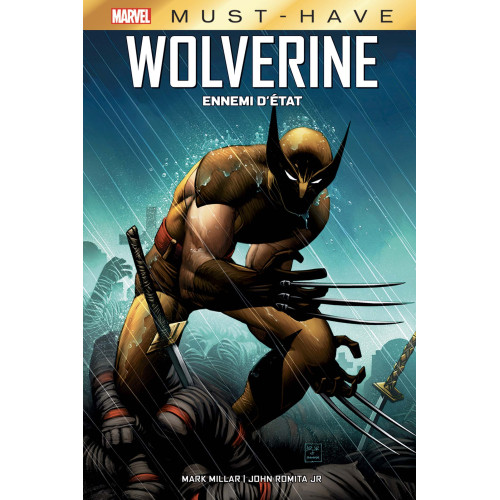 Wolverine : Ennemi d'état Must Have (VF)