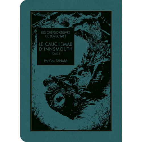 Les Chefs d'oeuvre de Lovecraft - Le cauchemar d'Innsmouth Tome 2 (VF)