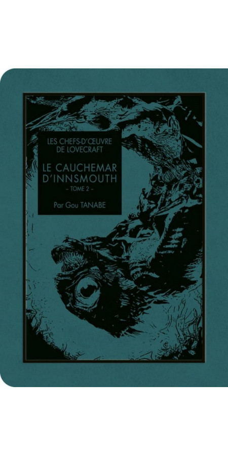 Les Chefs d'oeuvre de Lovecraft - Le cauchemar d'Innsmouth Tome 2 (VF)