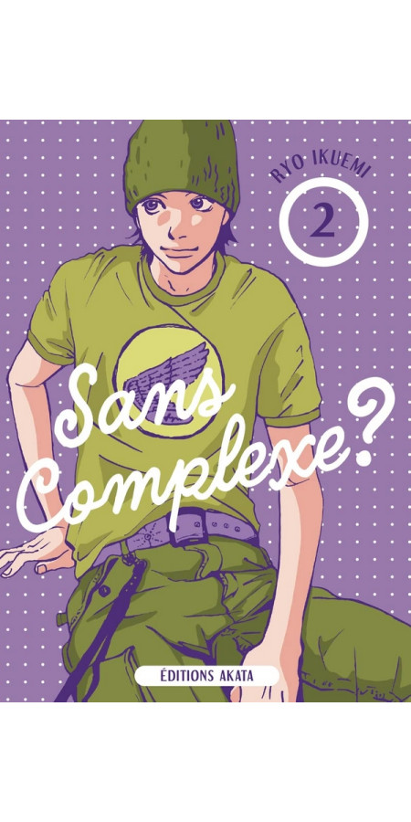 Sans complexe ? - Tome 2 (VF)