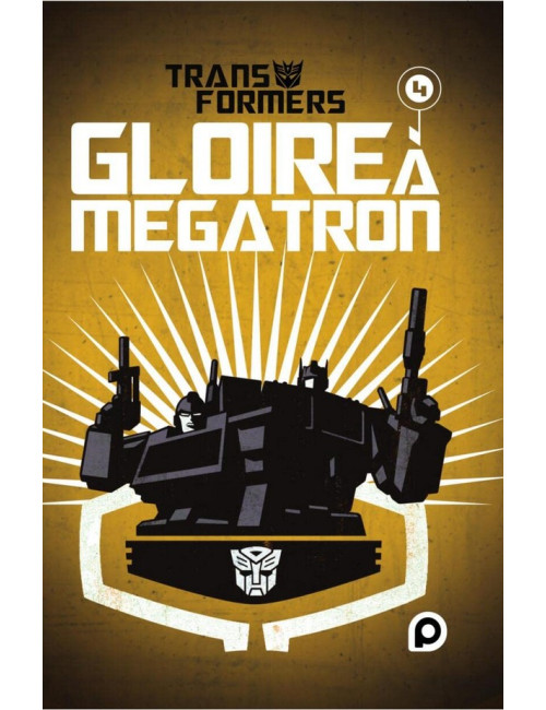 The Transformers : Gloire à Mégatron Tome 4 (VF)