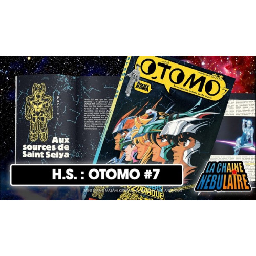 OTOMO N 7 : AUX SOURCES DE SAINT SEIYA