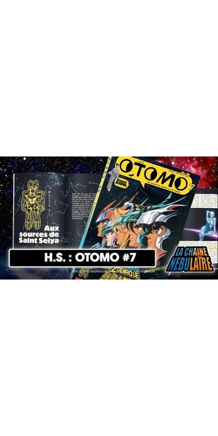 OTOMO N 7 : AUX SOURCES DE SAINT SEIYA