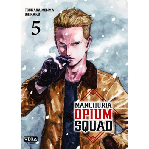 Manchuria Opium Squad Tome 5 (VF)