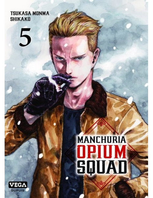 Manchuria Opium Squad Tome 5 (VF)