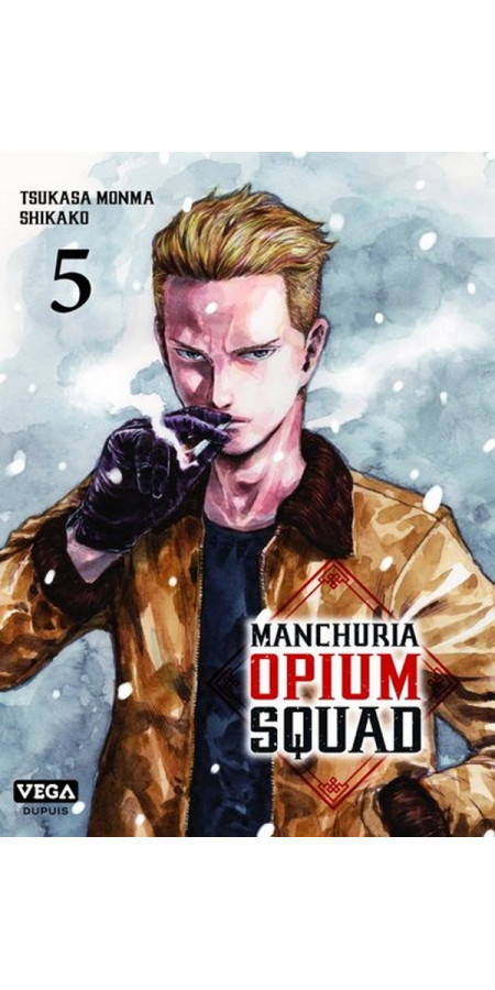 Manchuria Opium Squad Tome 5 (VF)