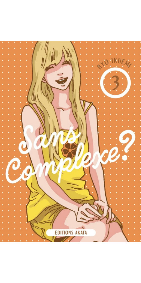 Couverture de Sans complexe ? - Tome 3