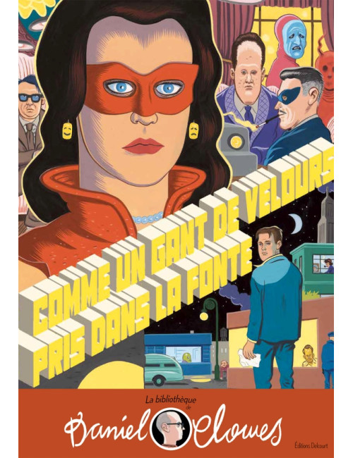 La Bibliothèque de Daniel Clowes - Comme un gant de velours pris dans la fonte (VF)