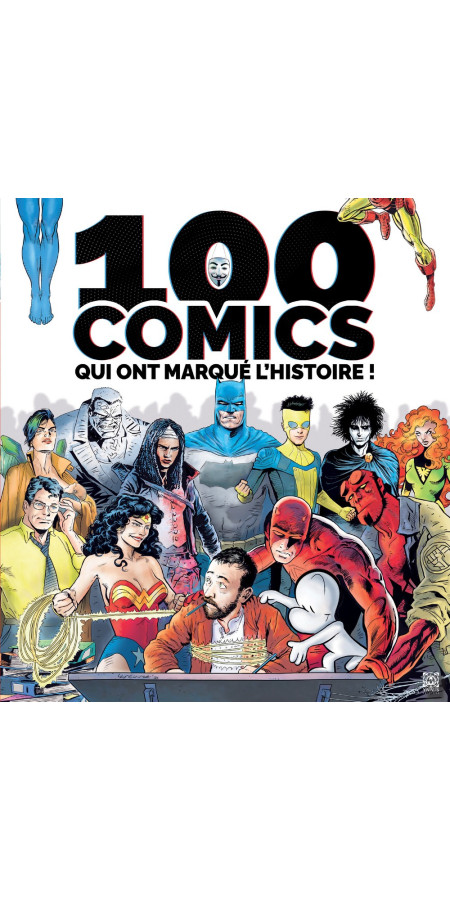 100 Comics qui ont marqué l'histoire  (VF)