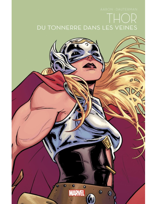 Thor : Du tonnerre dans les veines - Marvel Super-héroïnes T06 (VF) La collection à 6.99€