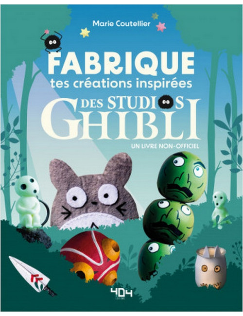 DIY GHIBLI - FABRIQUE TES CREATIONS INSPIREES DU STUDIO GHIBLI (VF)