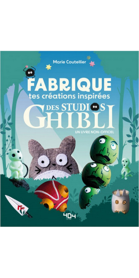 DIY GHIBLI - FABRIQUE TES CREATIONS INSPIREES DU STUDIO GHIBLI (VF)