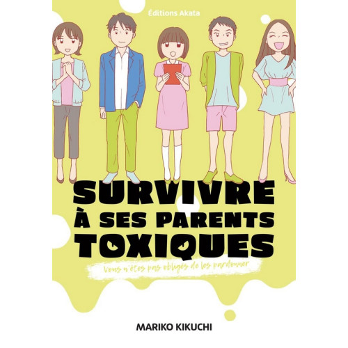 Couverture de Survivre à ses parents toxiques - Vous avez le droit de ne pas les pardonner