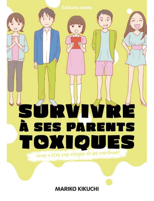 Couverture de Survivre à ses parents toxiques - Vous avez le droit de ne pas les pardonner