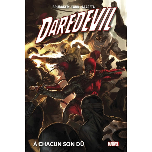 Daredevil (Ed BRUBAKER) Tome 1 : Le diable dans le bloc D (VF)