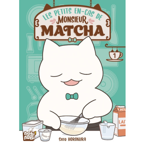 Les petits en-cas de Monsieur Matcha T01 (VF)