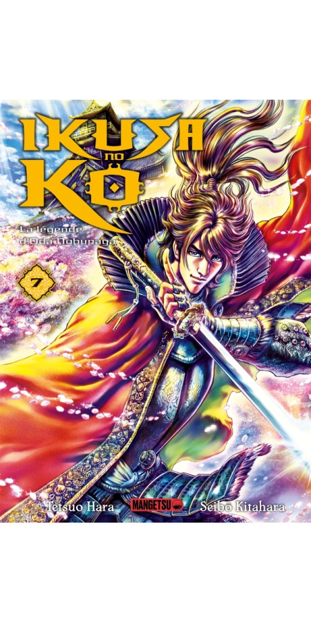 Ikusa No Ko - La légende d'Oda Nobunaga T07 (VF)