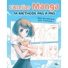 L'ATELIER MANGA : TA METHODE PAS A PAS (VF)