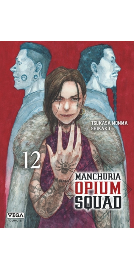 Manchuria Opium Squad Tome 12 (VF)