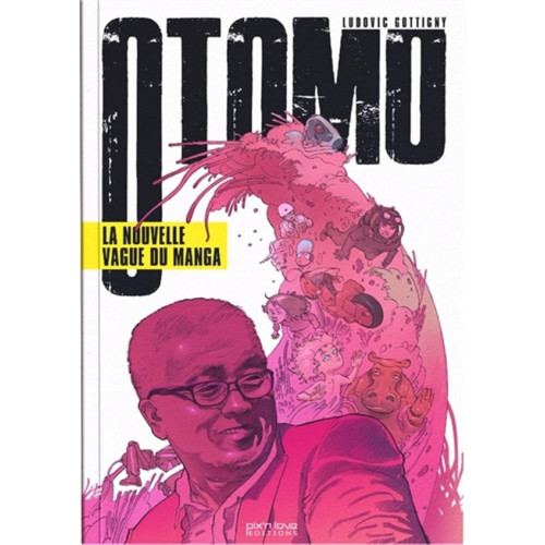 OTOMO. LA NOUVELLE VAGUE DU MANGA