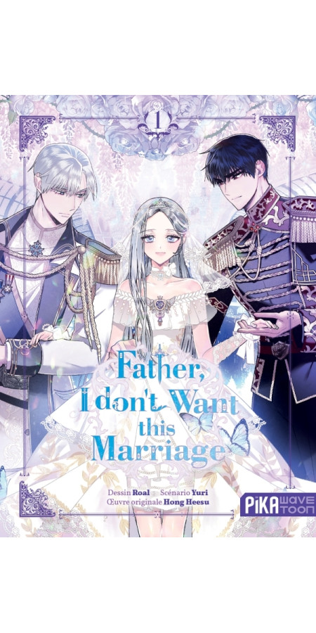 Father, I don't Want this Marriage T01 (VF)