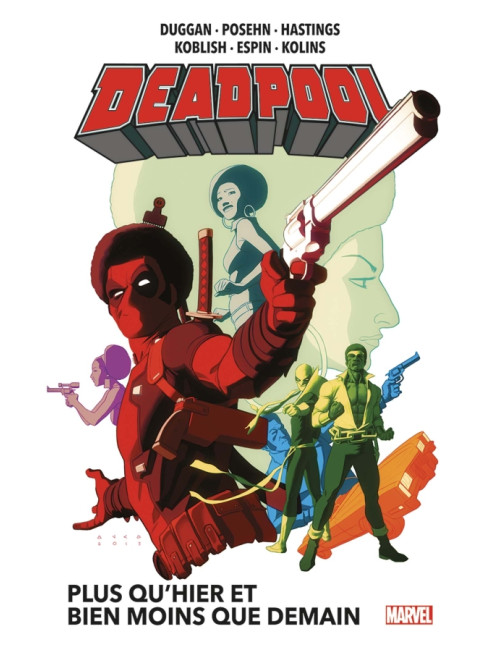 Deadpool Tome 5 : Plus qu'hier et bien moins que demain par Gerry Duggan (Now!) (VF)