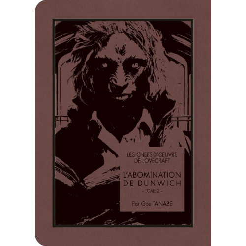 LES CHEFS-D'OEUVRE DE LOVECRAFT - L'ABOMINATION DE DUNWICH T02 (VF)