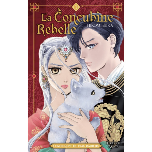 LA CONCUBINE REBELLE - CHRONIQUES DU PAYS RADIEUX - TOME 1 (VF)