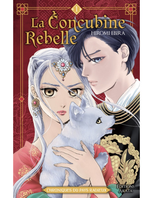 LA CONCUBINE REBELLE - CHRONIQUES DU PAYS RADIEUX - TOME 1 (VF)