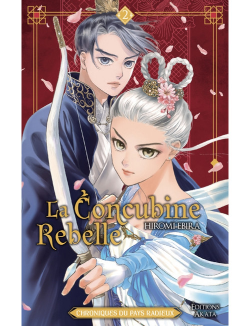 LA CONCUBINE REBELLE - CHRONIQUES DU PAYS RADIEUX - TOME 2 (VF)