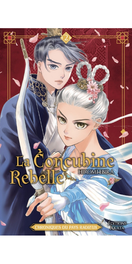 LA CONCUBINE REBELLE - CHRONIQUES DU PAYS RADIEUX - TOME 2 (VF)